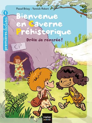 cover image of Bienvenue en caverne préhistorique--Drôle de rentrée ! GS/CP 5/6 ans